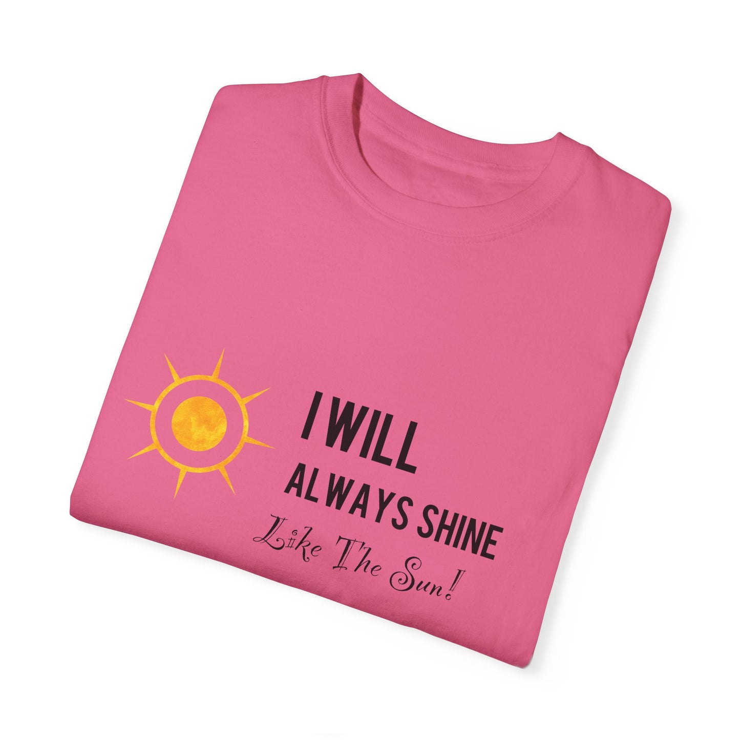 Inspirational CarlLuxe Unisex T-Shirt | "I Will Always Shine"