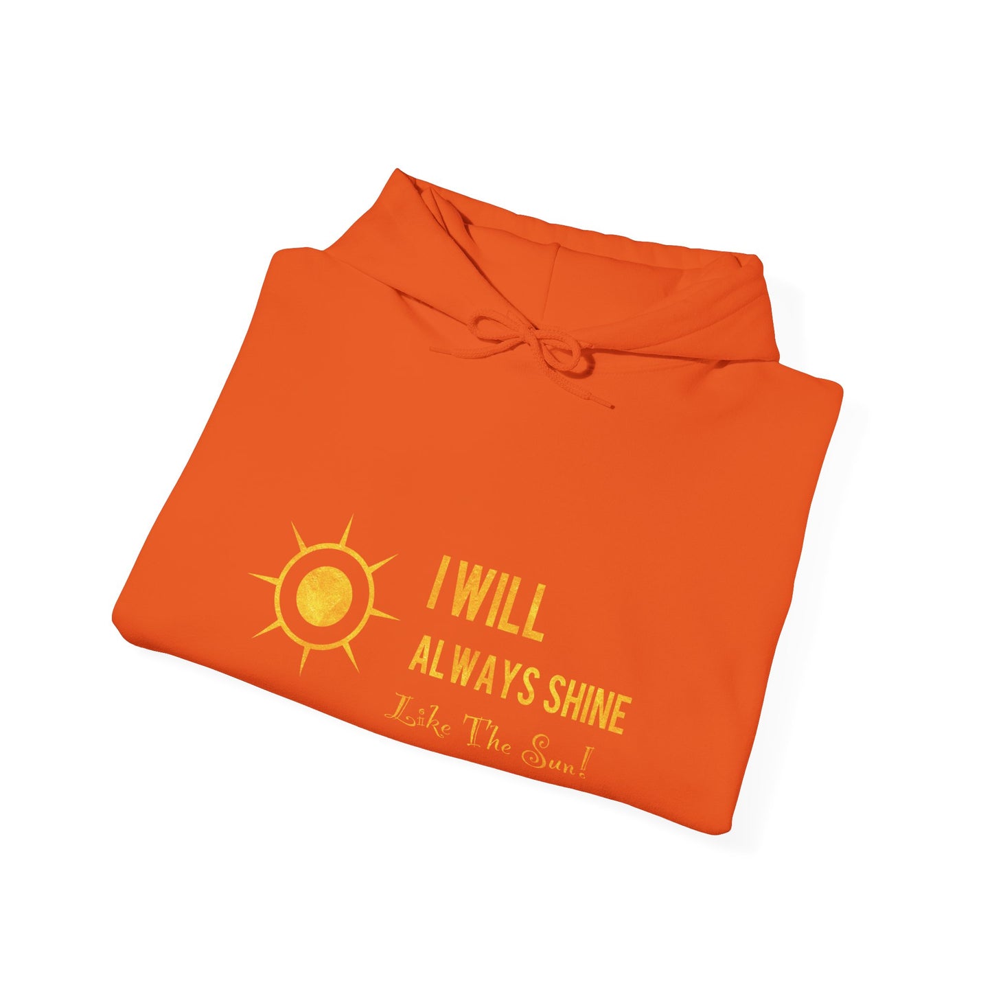 Carlluxe's  gold design Hoodie - 'I Will Always Shine'