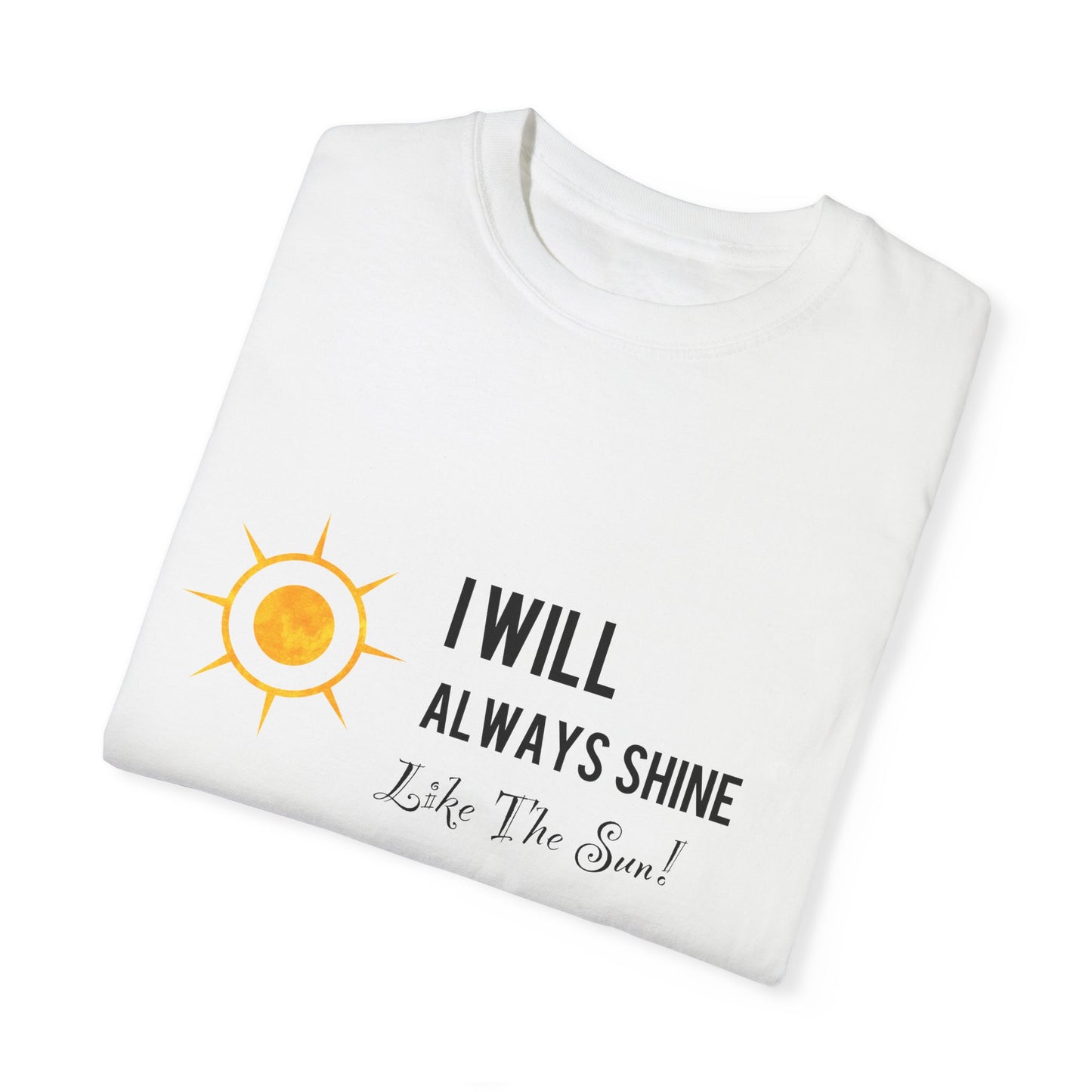 Inspirational CarlLuxe Unisex T-Shirt | "I Will Always Shine"