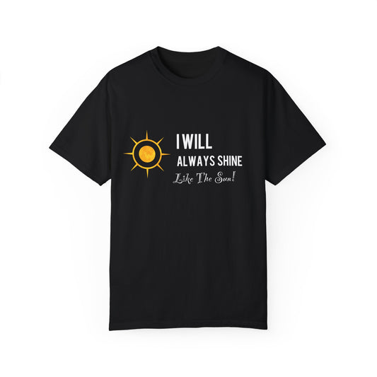 Inspirational  CarlLuxe T-Shirt - "I Will Always Shine"